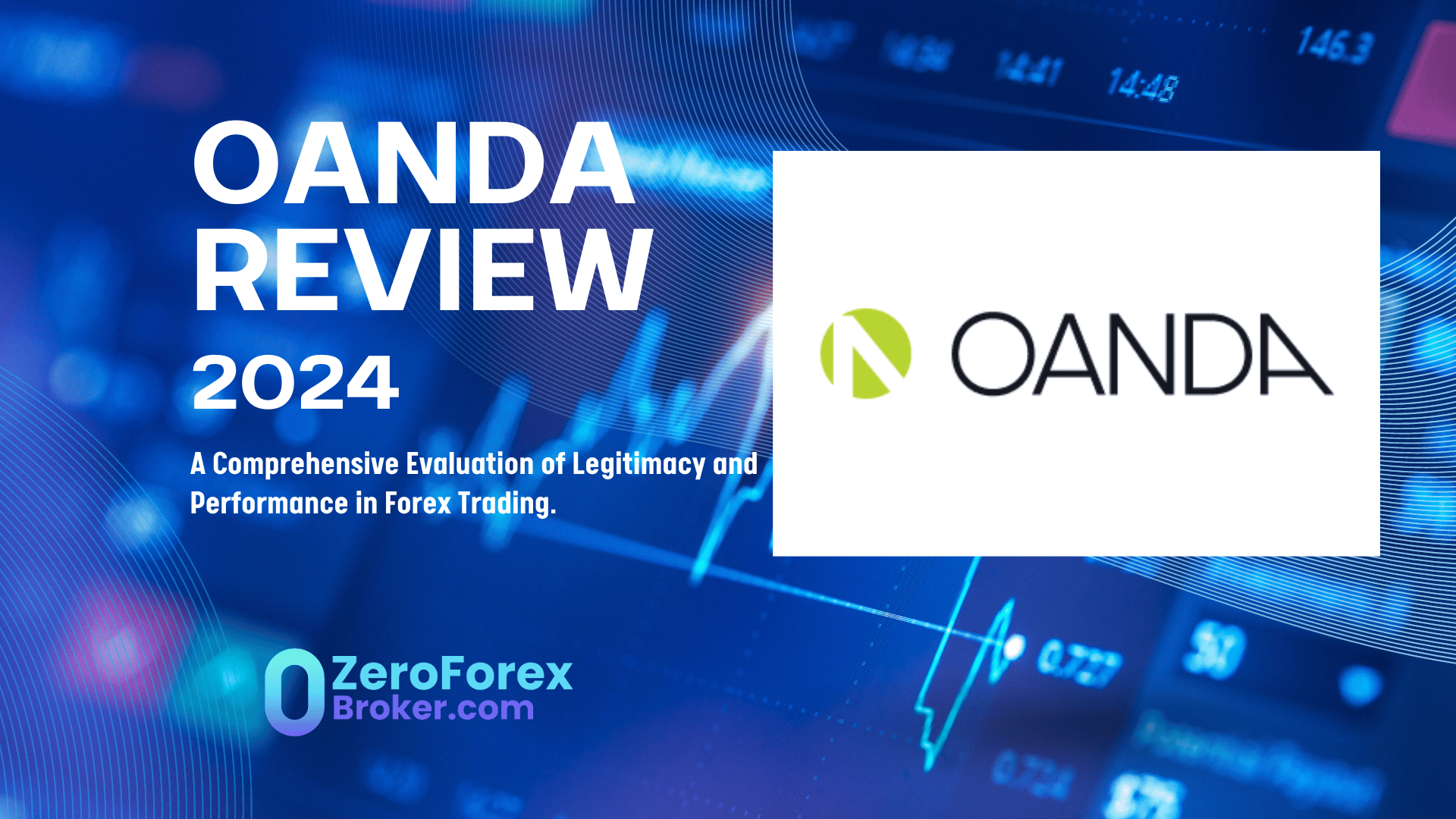 OANDA Review: A Comprehensive Analysis for 2024