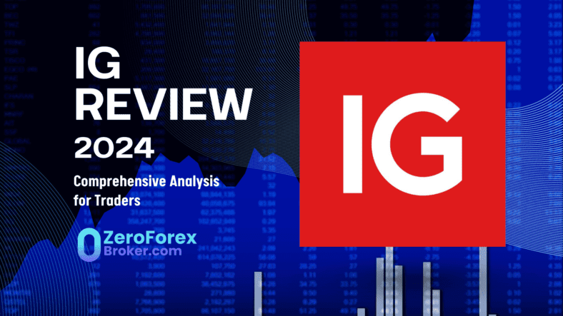 IG Forex Broker Review: An Unbiased Deep Dive